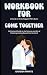 Workbook for Come Together ...