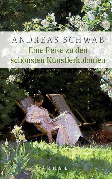 Eine Reise zu den schönsten Künstlerkolonien (Hardcover)