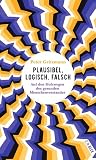 Plausibel, Logisc...
