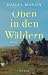 Oben in den Wäldern