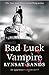 Bad Luck Vampire (Argeneau #36)