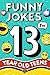 Funny Jokes for 13 Year Old...