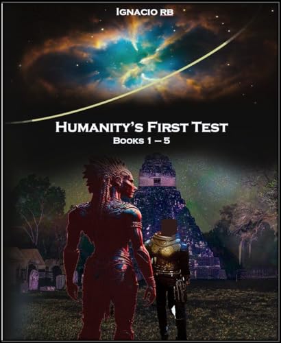 Humanity's First Test (Humanity's First Test, #1-5)