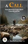 A Call: Grace MacGowan Cooke's Tale of Connection and Fate