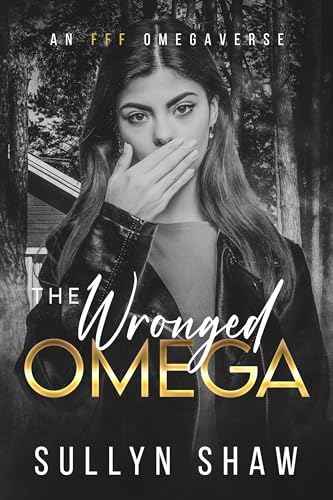 The Wronged Omega: An FFF Omegaverse (Primarchy Universe Book 1)