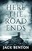 Here the Road Ends (The Slim Hardy Mysteries)