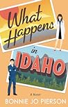 What Happens in Idaho by Bonnie Jo Pierson