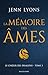 Le Choeur des dragons, T3 : La Mémoire des âmes (French Edition)