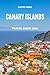 CANARY ISLANDS TRAVEL GUIDE...