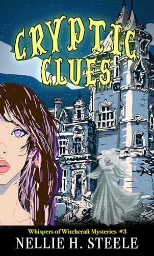 Cryptic Clues (Whispers of Witchcraft Cozy Mysteries #3)
