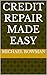 Credit Repair Made Easy