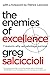 Enemies of Excellence: 7 Re...