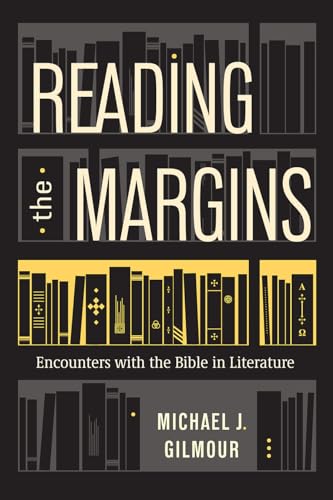 Reading the Margins: Encounters with the Bible in Literature (Paperback)