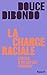 La charge raciale: Vertige d'un silence écrasant