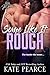 Some Like It Rough: A standalone novella