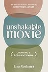 Unshakable Moxie:...