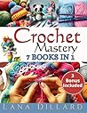Crochet Mastery: ...