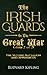 The Irish Guards in the Gre...