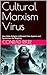 Cultural Marxism Virus: How...