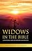 Widows in the Bible: A Devo...