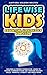LIFEWISE KIDS: Essential Li...