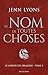 Le Choeur des dragons, T2 : Le Nom de toutes choses (French Edition)