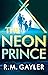 The Neon Prince (The Neon G...