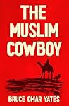 The Muslim Cowboy