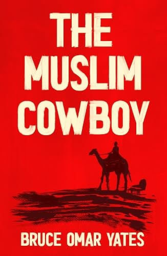 The Muslim Cowboy (Paperback)