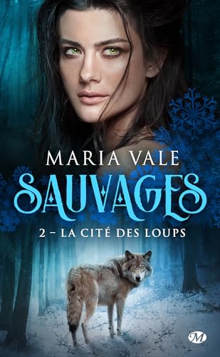 Sauvages, T2 : La Cité des loups (French Edition)