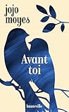 La trilogie Avant toi, T1 : Avant toi (French Edition)