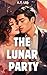 The Lunar Party by A.T. Lee