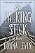 The Talking Stick: A Novel