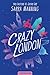 Crazy London (Romans 15+) (...