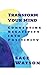 Transform Your Mind: Converting Negativity into Positivity
