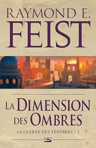 La Guerre des ténèbres, T2 : La Dimension des ombres (French Edition)