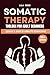 Somatic Therapy Toolbox for Adult Beginners by Lila Reed