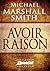 Avoir raison (French Edition)