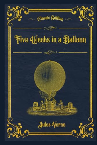 Five Weeks in a Balloon: With original illustrations - annotated