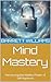 Mind Mastery: Harnessing th...