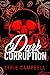 Dark Corruption (McGowan Mafia #5)