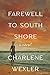 Farewell to South Shore by Charlene Wexler