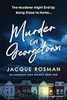 Murder in Georgetown by Jacque Rosman