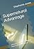 Supernatural Advantage: 3 K...