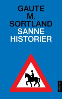 Sanne historier (Hardcover)