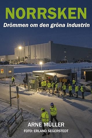 Norrsken: drömmen om den gröna industrin