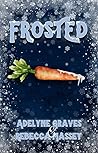 Frosted: A Frosty...
