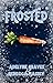 Frosted: A Frosty the Snowman Erotic Parody