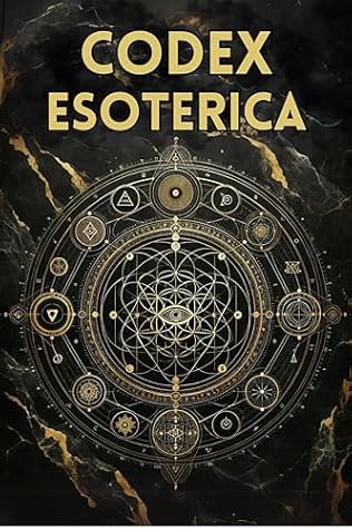 Codex Esoterica: Timeless Wisdom, Modern Science, and the Profound Depths of Spiritual Exploration