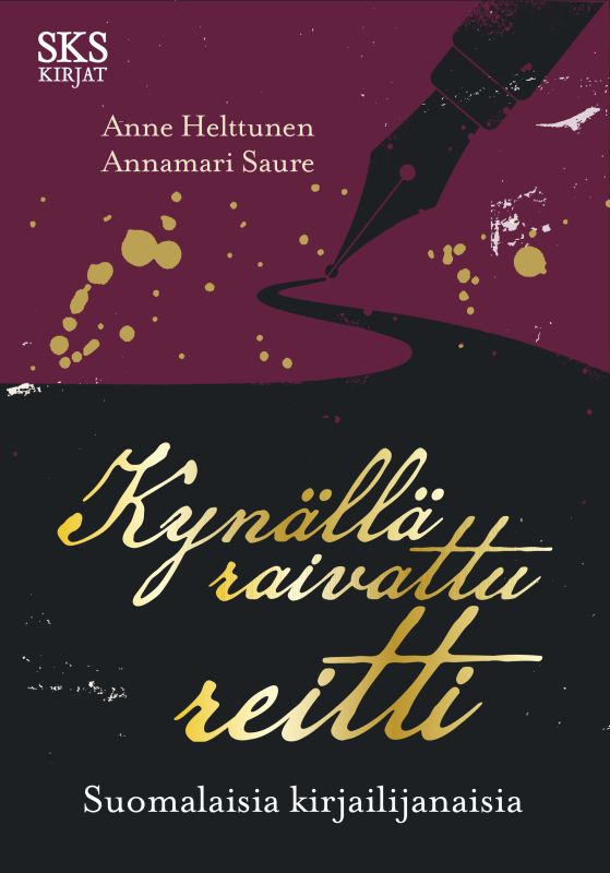 Kynällä raivattu reitti : Suomalaisia kirjailijanaisia (Hardcover)